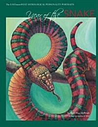 Year of the Snake: The EAST Meets WEST Astrological Personality Portrait (Paperback)