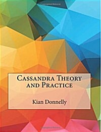 Cassandra Theory and Practice (Paperback)