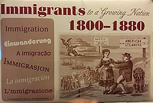 Immigrants to a Growing Nation 1800-1880 (Hardcover)