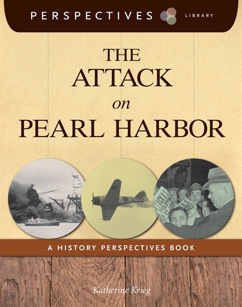 The Attack on Pearl Harbor: A History Perspectives Book (Paperback)