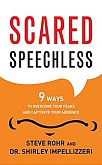 Scared Speechless: 9 Ways to Overcome Your Fears and Captivate Your Audience (Audio CD)