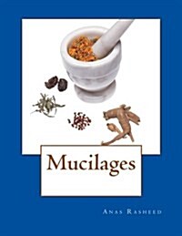 Mucilages (Paperback)