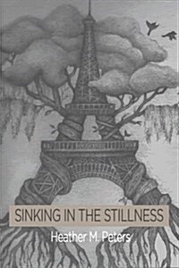 Sinking in the Stillness (Paperback)