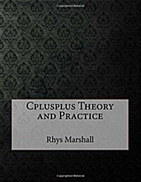 Cplusplus Theory and Practice (Paperback)