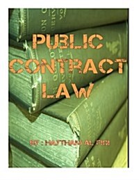 Public Contract Law: The Law Students Guide to Pursuing a Career in Public Contract Law (Paperback)