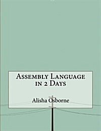 Assembly Language in 2 Days (Paperback)