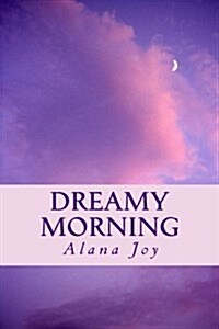 Dreamy Morning (Paperback)