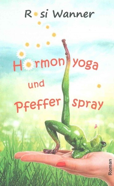 Hormonyoga Und Pfefferspray (Paperback)