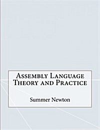 Assembly Language Theory and Practice (Paperback)