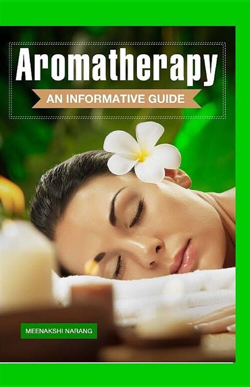 Aromatherapy: An Informative Guide (Paperback)