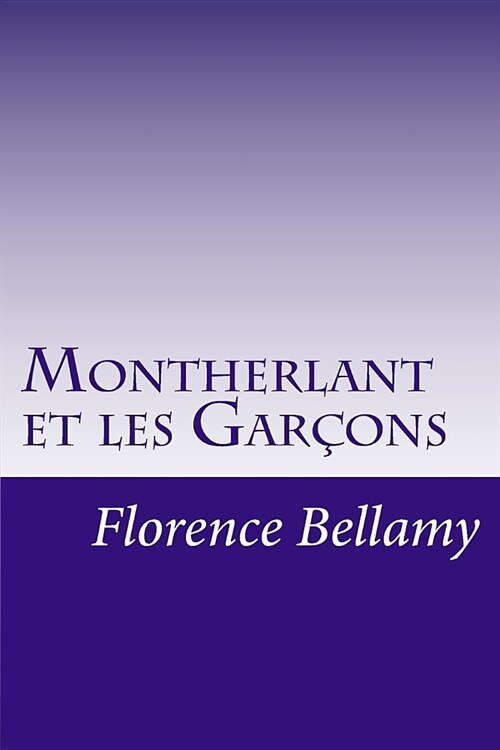 Montherlant Et Les Gar?ns (Paperback)