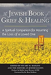 The Jewish Book of Grief and Healing: A Spiritual Companion for Mourning (Paperback)