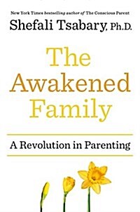 The Awakened Family: A Revolution in Parenting (Audio CD)