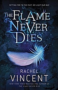The Flame Never Dies (Hardcover)