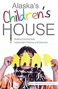 Alaskas Childrens House (Paperback)