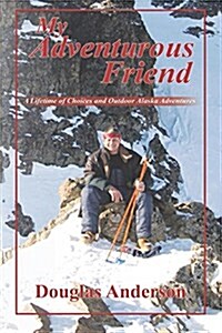 My Adventurous Friend (Paperback)