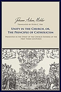 Unity in the Church or the Principle of Catholicism (Paperback)