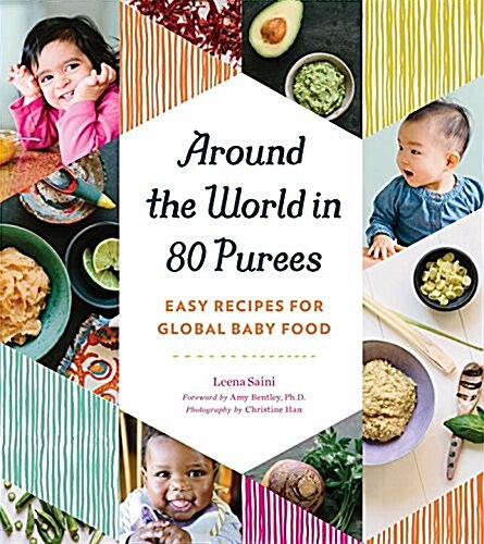 Around the World in 80 Purees: Easy Recipes for Global Baby Food (Paperback)
