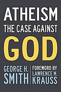 Atheism: The Case Against God (Paperback)