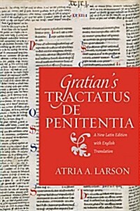 Gratians Tractatus de Penitentia: A New Latin Edition with English Translation (Hardcover)