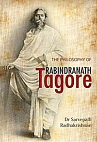 The Philosophy of Rabindranath Tagore (Paperback)