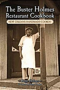 The Buster Holmes Restaurant Cookbook: New Orleans Handmade Cookin (Paperback, 2)