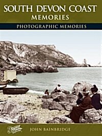 South Devon Coast : Photographic Memories (Paperback)