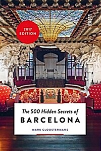 The 500 Hidden Secrets of Barcelona - Updated and Revised (Paperback)