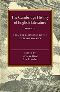 The Cambridge History of English Literature : From the Beginnings to the Cycles of Romance (Paperback)