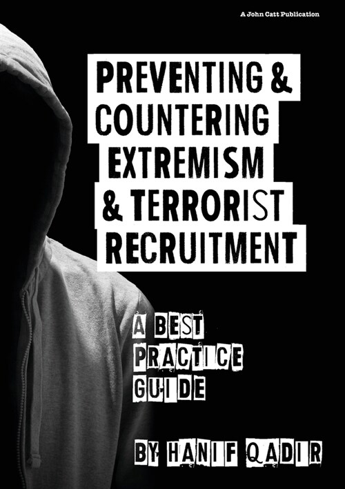Preventing and Countering Extremism and Terrorist Recruitment: A Best Practice Guide (Paperback)