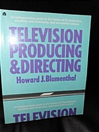 Television Producing & Directing (Paperback, 1st)