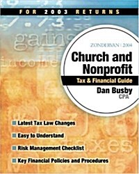 Zondervan 2004 Church and Nonprofit Tax & Financial Guide: For 2003 Returns (Zondervan Church & Nonprofit Organization Tax & Financial Guide) (Paperback, Revised)