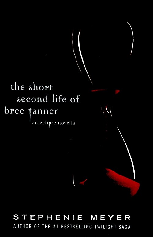 The Short Second Life of Bree Tanner: An Eclipse Novella (Hardcover)