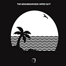 [수입] The Neighbourhood - Wiped Out! [Digipak]