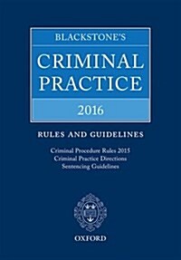 Blackstones Criminal Practice 2016: Rules and Guidelines (Paperback, 2 Rev ed)