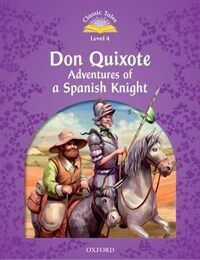 Classic Tales Second Edition: Level 4: Don Quixote: Adventures of a Spanish Knight (Paperback, 2 Revised edition)