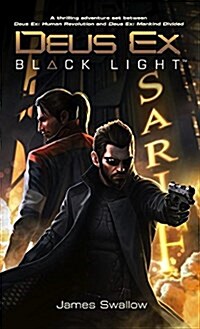 Deus Ex: Black Light (Deus Ex: Mankind Divided prequel) (Paperback)