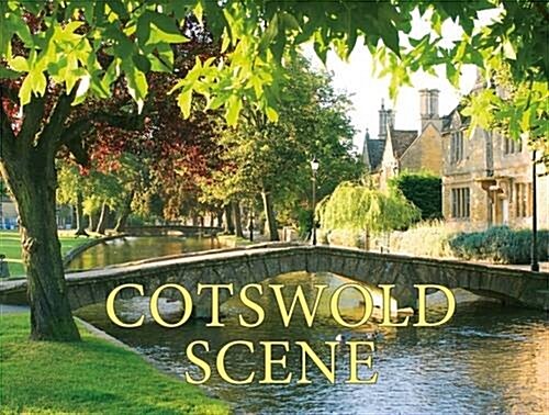 Cotswold Scene : A View of the Hills and Surrounding Areas, Including Bath and Stratford Upon Avon (Paperback, 3 Revised edition)