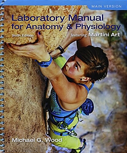 Laboratory Manual for Anatomy & Physiology Featuring Martini Art, Main Version Plus Mastering A&p with Pearson Etext -- Access Card Package [With Acce (Spiral, 6)
