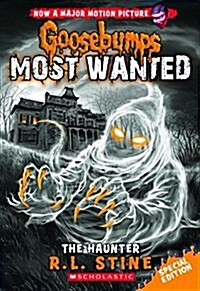 The Haunter (Goosebumps Most Wanted Special Edition #4): Volume 4 (Paperback)