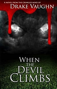 When the Devil Climbs (Paperback)
