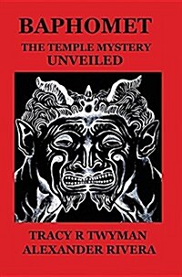 Baphomet: The Temple Mystery Unveiled (Hardcover)