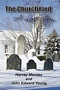 The Churchyard: A Love Story (Paperback)