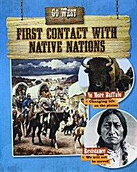 Go West: First Contact with Native Nations (Paperback)