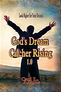 Gods Dream Catcher Rising 1.0 (Paperback)