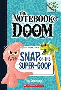 Snap of the Super-Goop (Paperback)