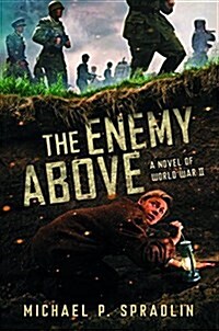 The Enemy Above: A Novel of World War II (Hardcover)