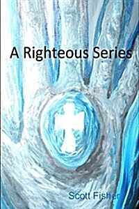 A Righteous Series (Paperback)