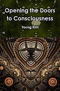 Opening the Doors to Consciousness (Paperback)