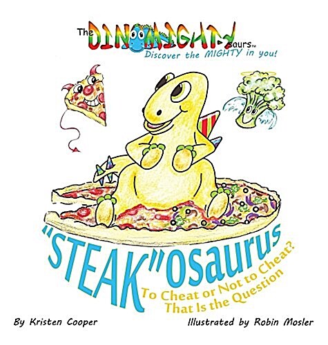 Steakosaurus: To Cheat or Not to Cheat? That Is the Question (Hardcover)